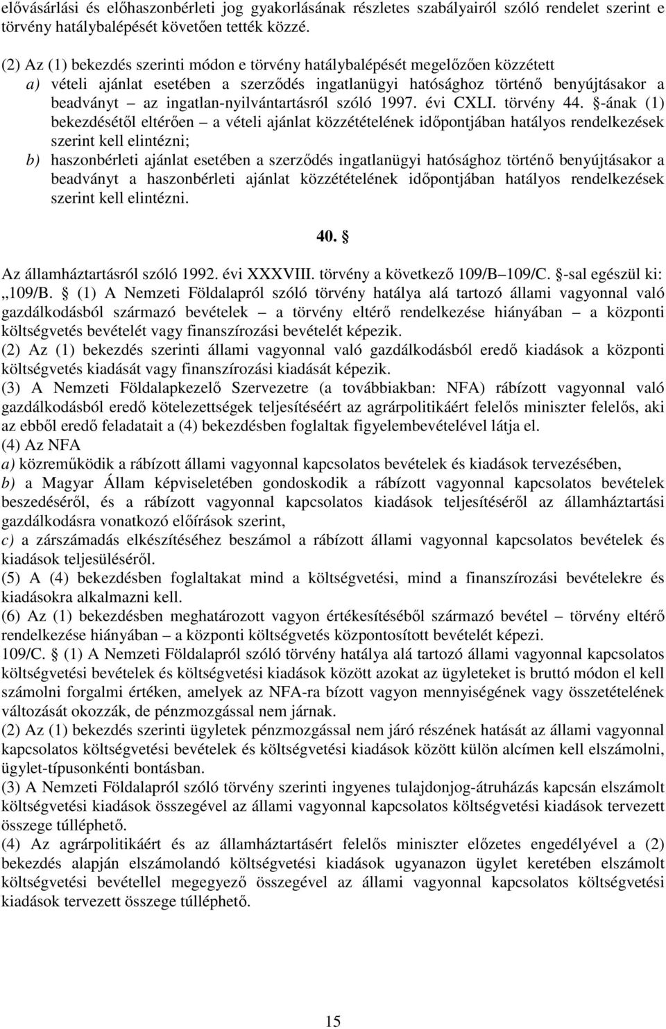 ingatlan-nyilvántartásról szóló 1997. évi CXLI. törvény 44.