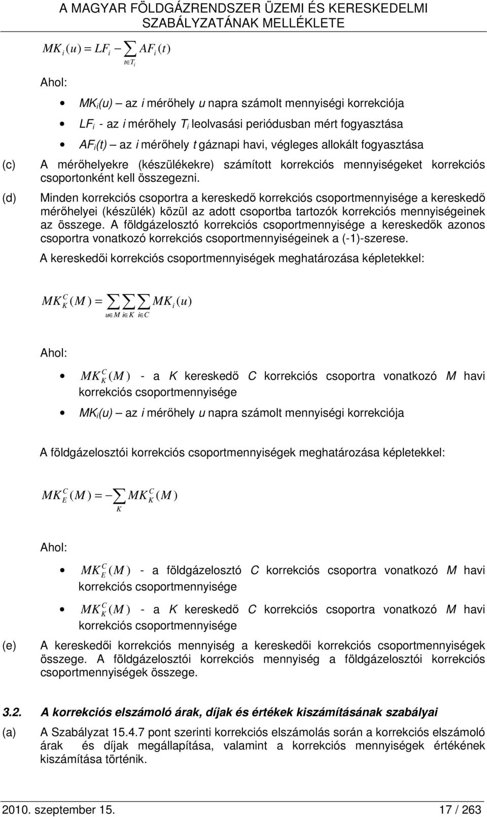 csoportonként kell összegezni.