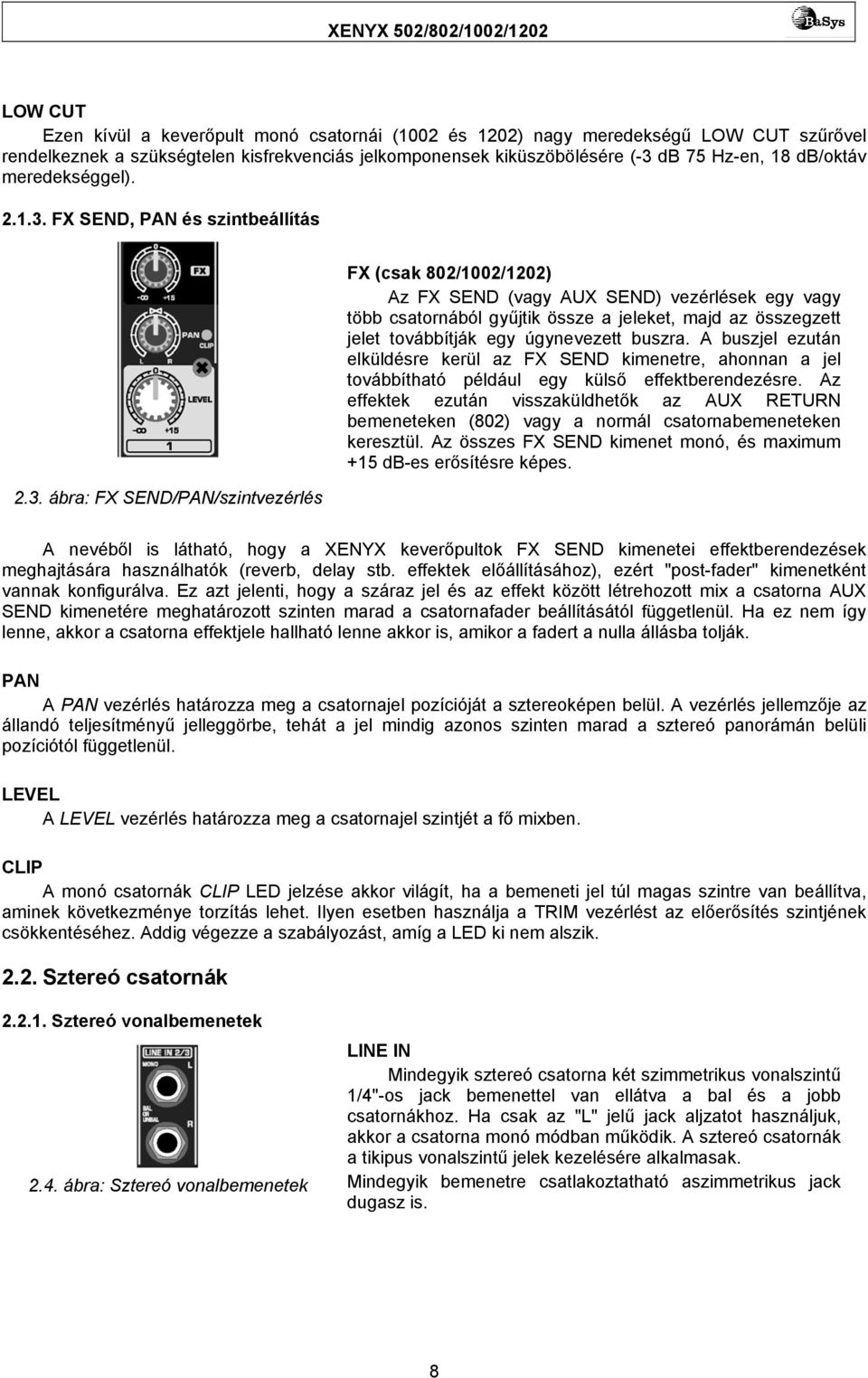 FX SEND, PAN és szintbeállítás 2.3.