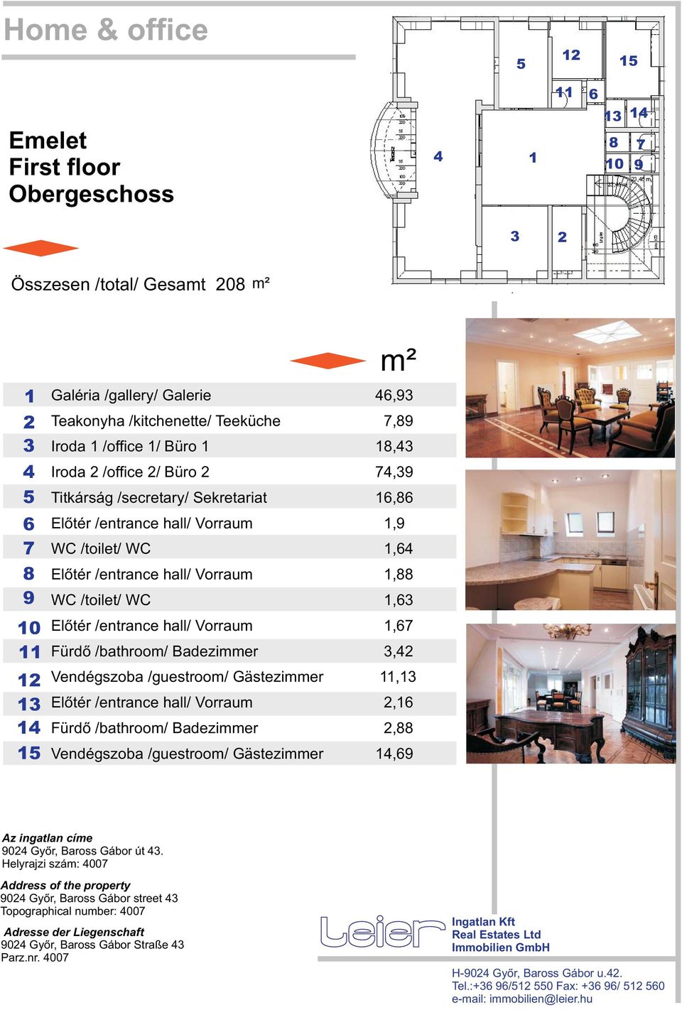 WC /toilet/ WC, Elõtér /entrance hall/ Vorraum, Fürdõ /bathroom/ Badezimmer, Vendégszoba /guestroom/ Gästezimmer, Elõtér /entrance hall/