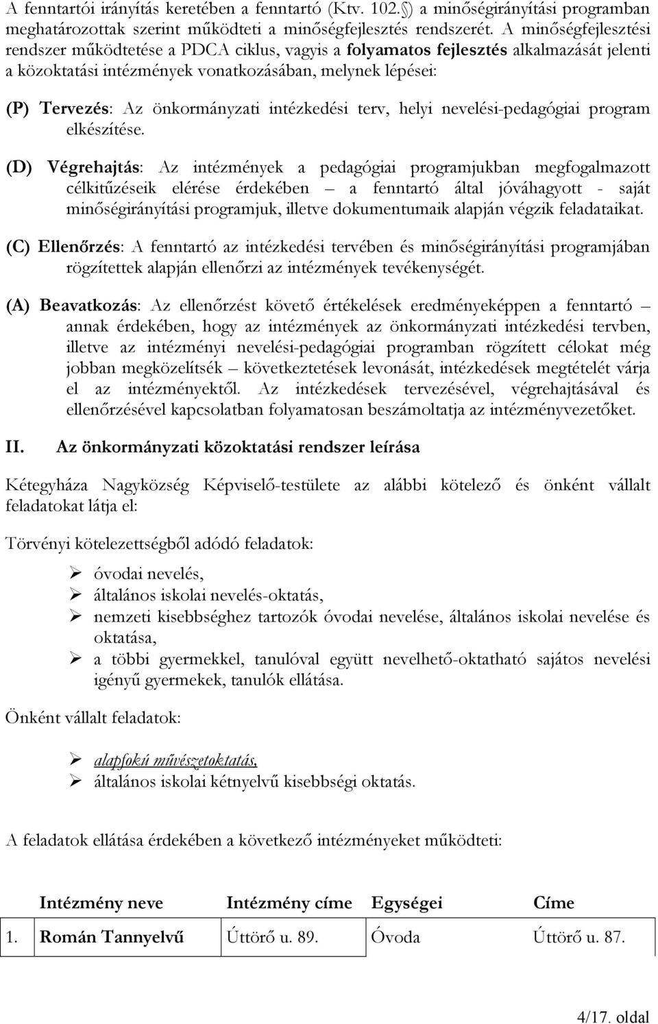 intézkedési terv, helyi nevelési-pedagógiai program elkészítése.
