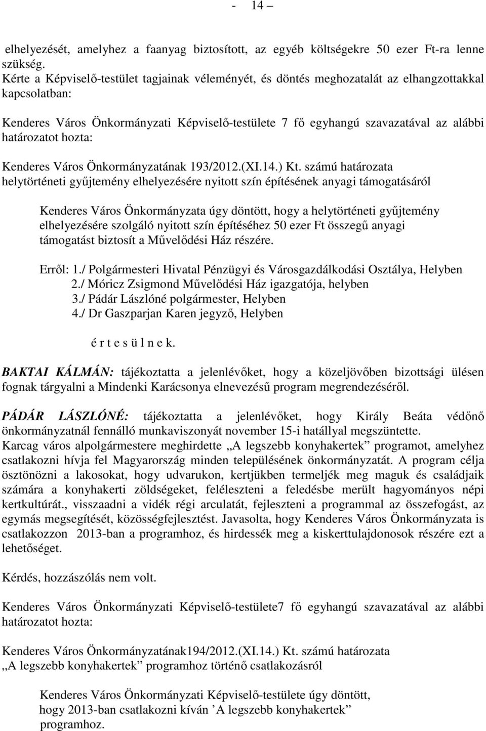 Város Önkormányzatának 193/2012.(XI.14.) Kt.