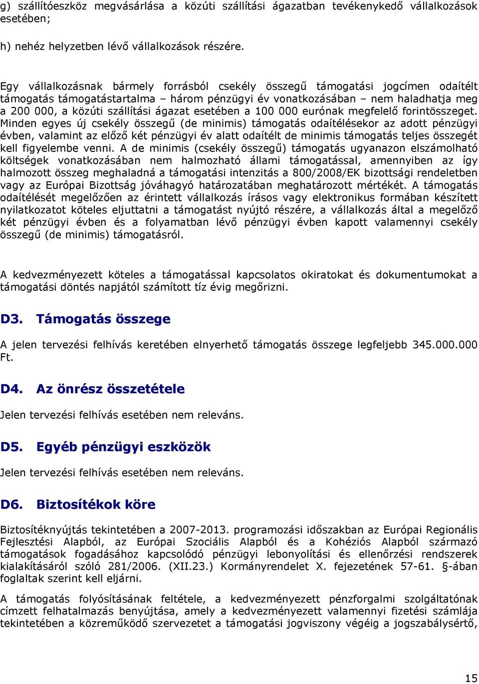 esetében a 100 000 eurónak megfelelı forintösszeget.