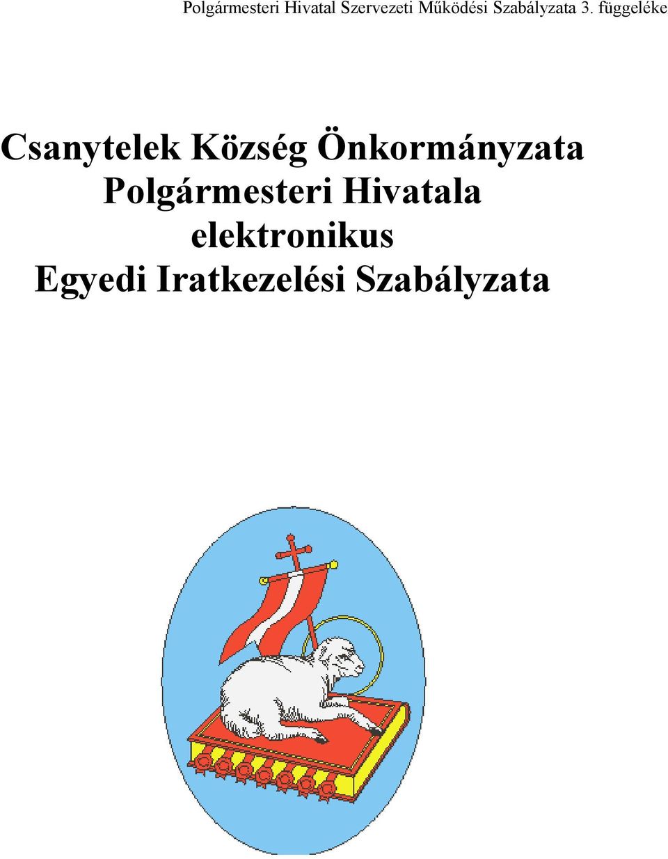 függeléke Csanytelek Község Önkormányzata