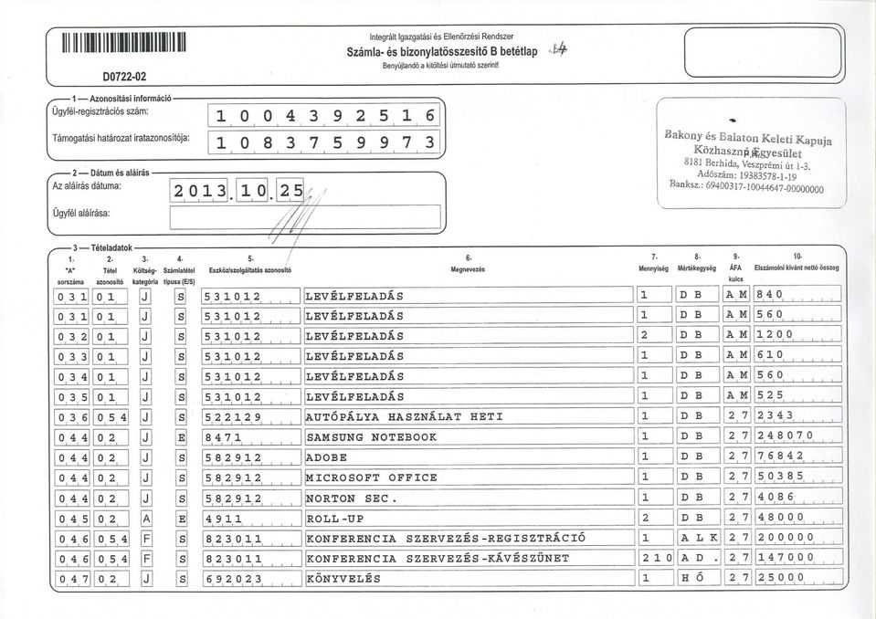 2-3- "A- Tetel sorszama azonosto kategara tpusa (E/Sj 3, 4 3 9 2 5 6 83759973 23, 25 -s> ' 4-5- //// Koltseg- Szamlatetel Eszkbz/szolgaltatss azonosto LJ 532 < - 532 I _J L 532 - -L. _J._... 532 532 532!