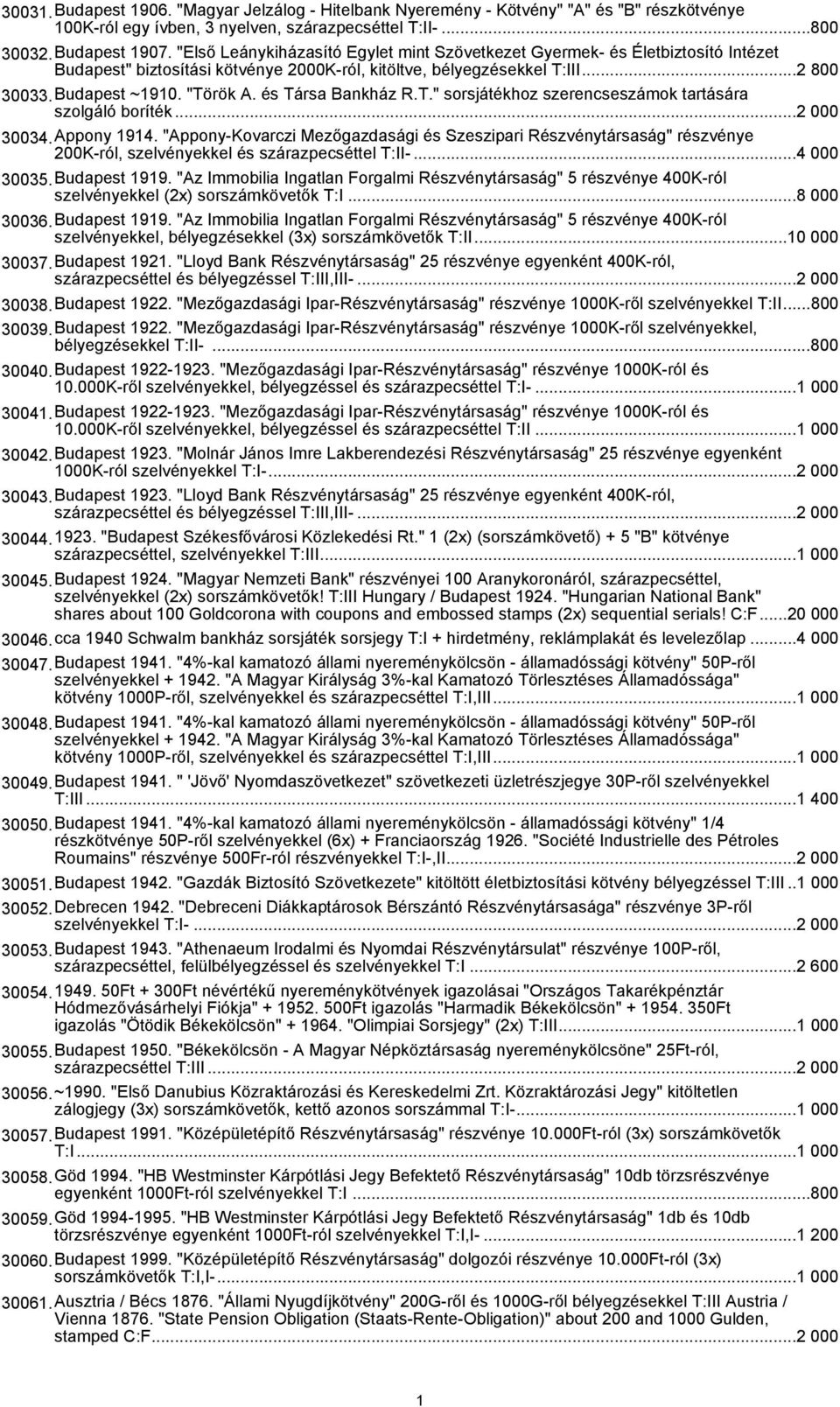 és Társa Bankház R.T." sorsjátékhoz szerencseszámok tartására szolgáló boríték...2 000 30034.Appony 1914.