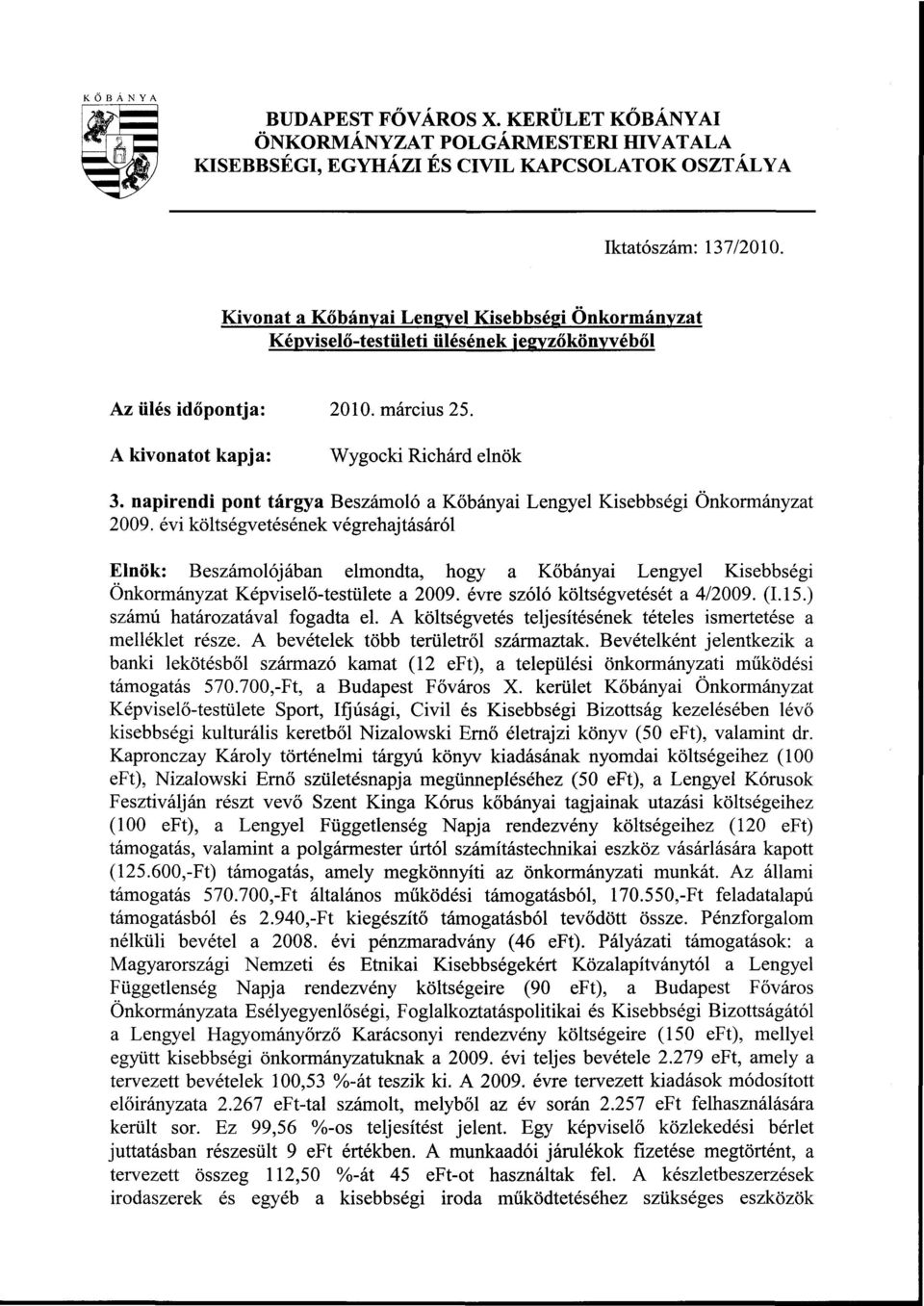 napirendi pont tárgya Beszámoló a Kőbányai Lengyel Kisebbségi Önkormányzat 2009.