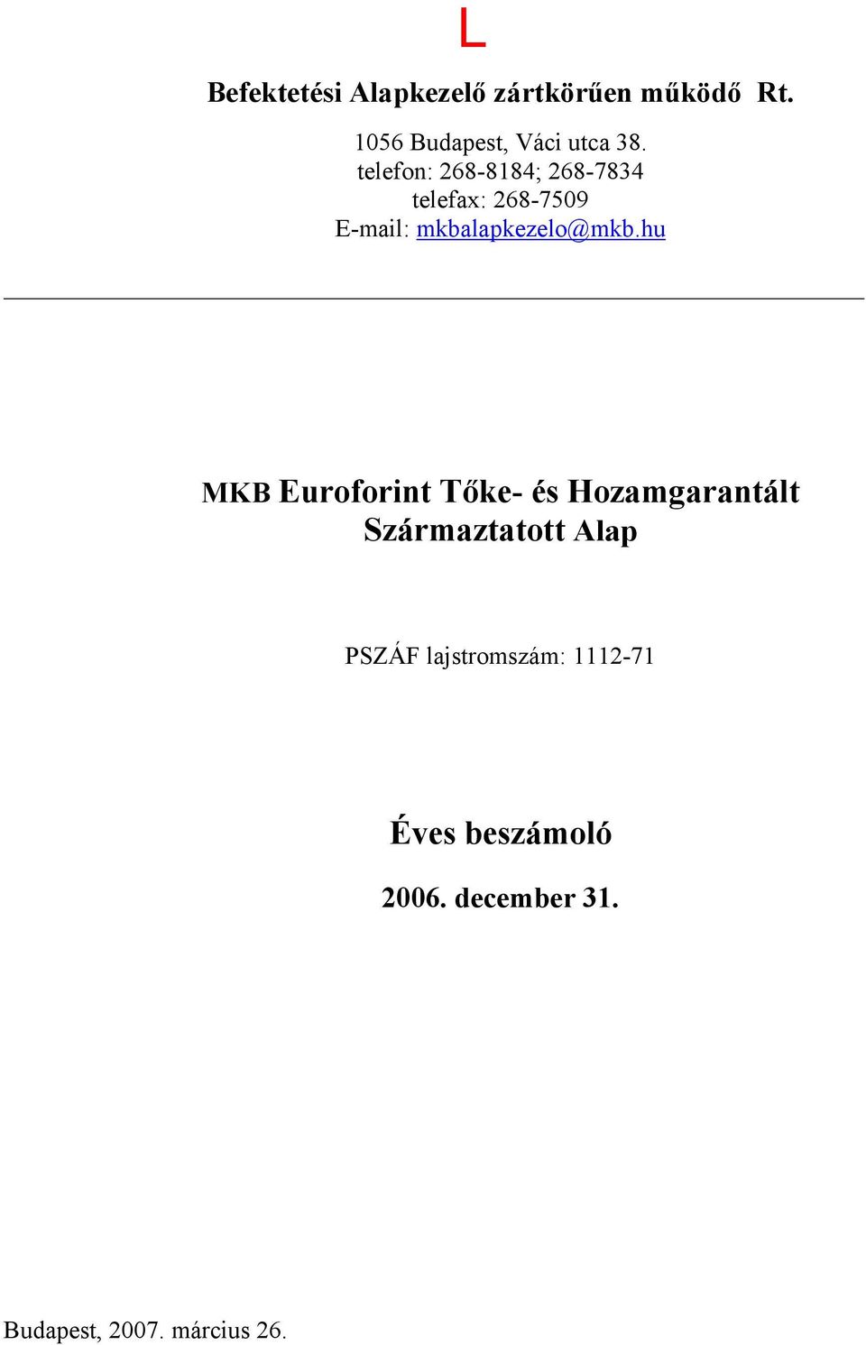 hu MKB Euroforint Tőke- és Hozamgarantált Származtatott Alap PSZÁF