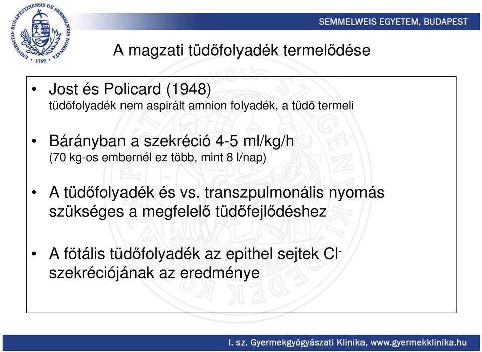 több, mint 8 l/nap) A tüdőfolyadék és vs.