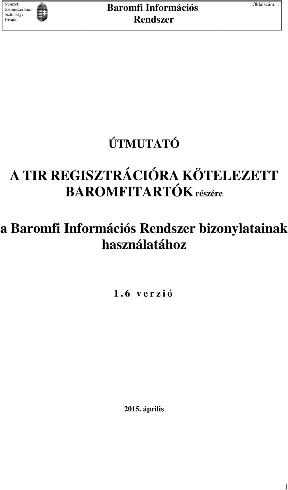 BAROMFITARTÓK részére a