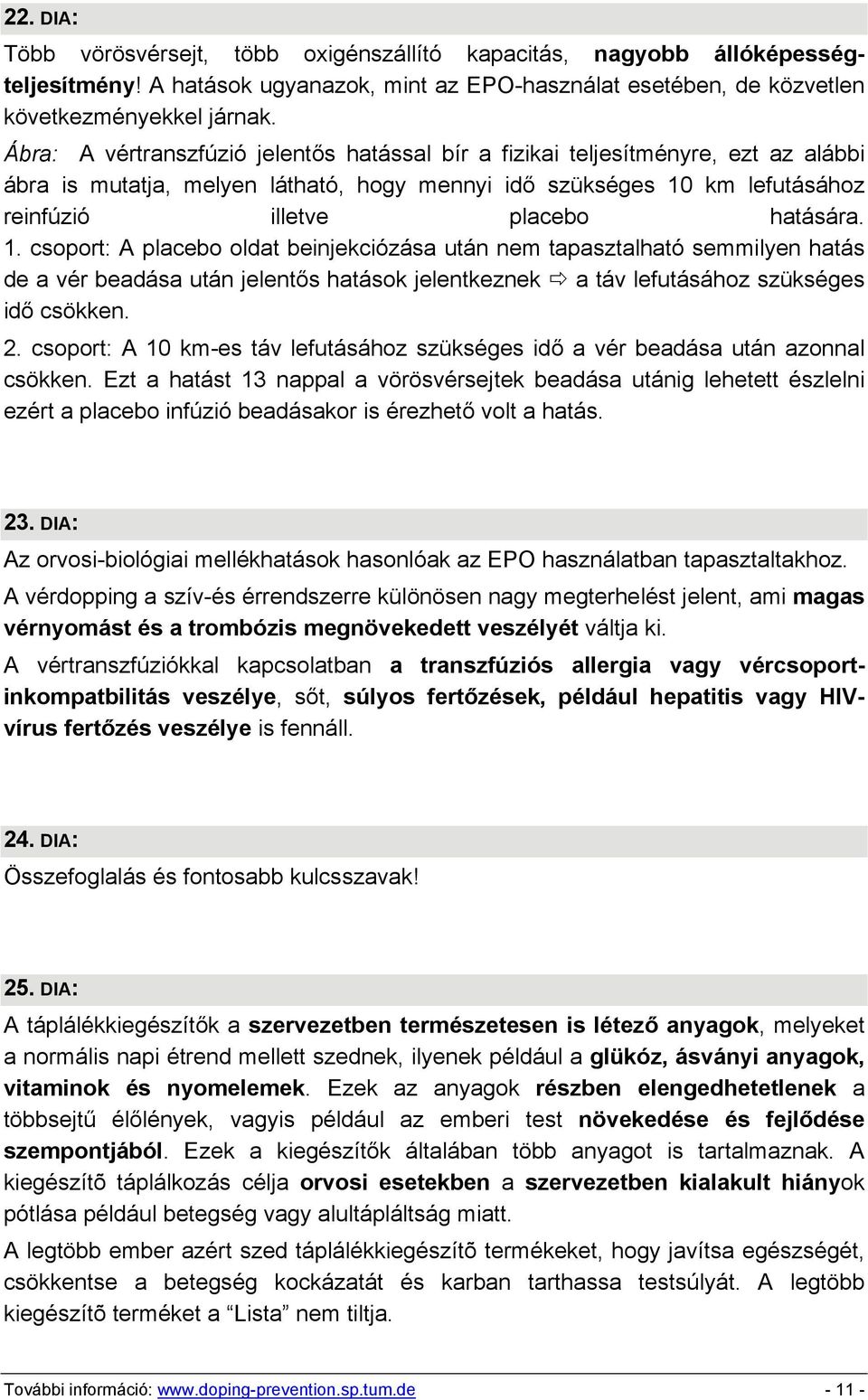 km lefutásához reinfúzió illetve placebo hatására. 1.