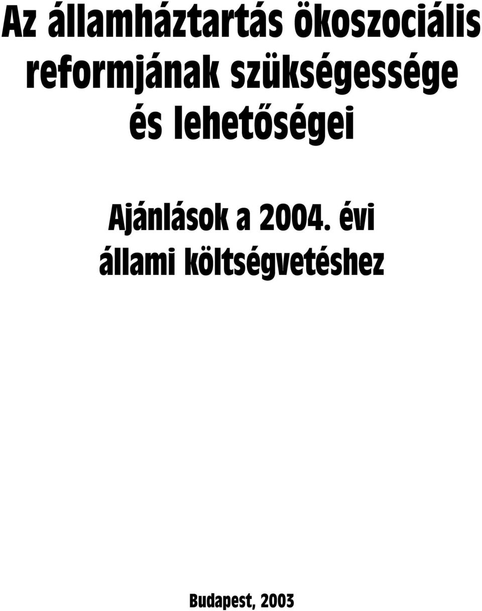 lehetõségei Ajánlások a 2004.