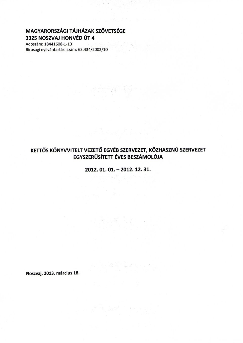 434/2002/10 KETTOS KONYVVITELT VEZETO EGYEB SZERVEZET,