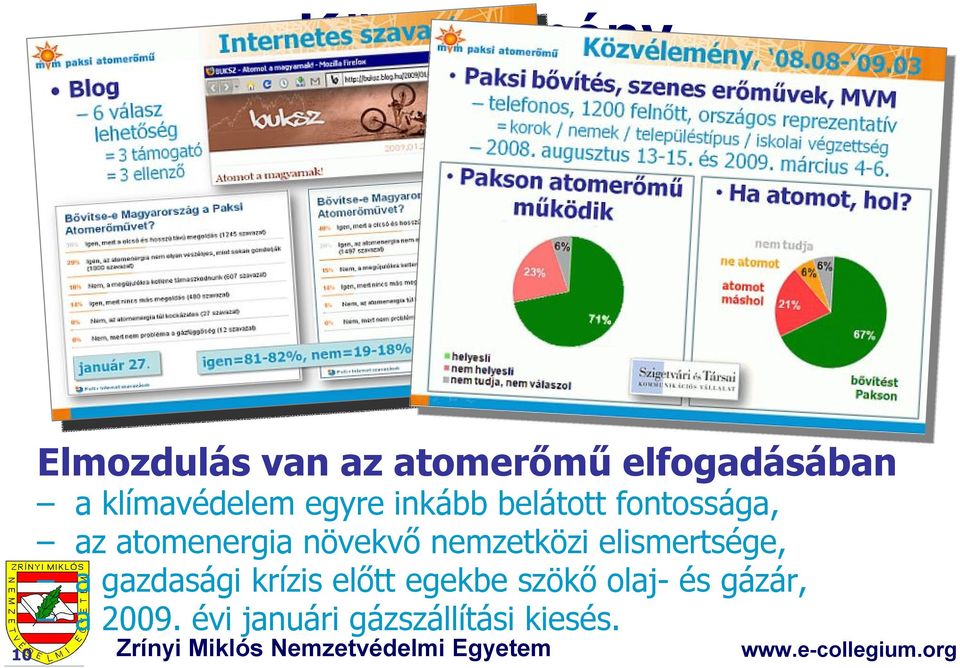 növekvő nemzetközi elismertsége, a gazdasági krízis előtt