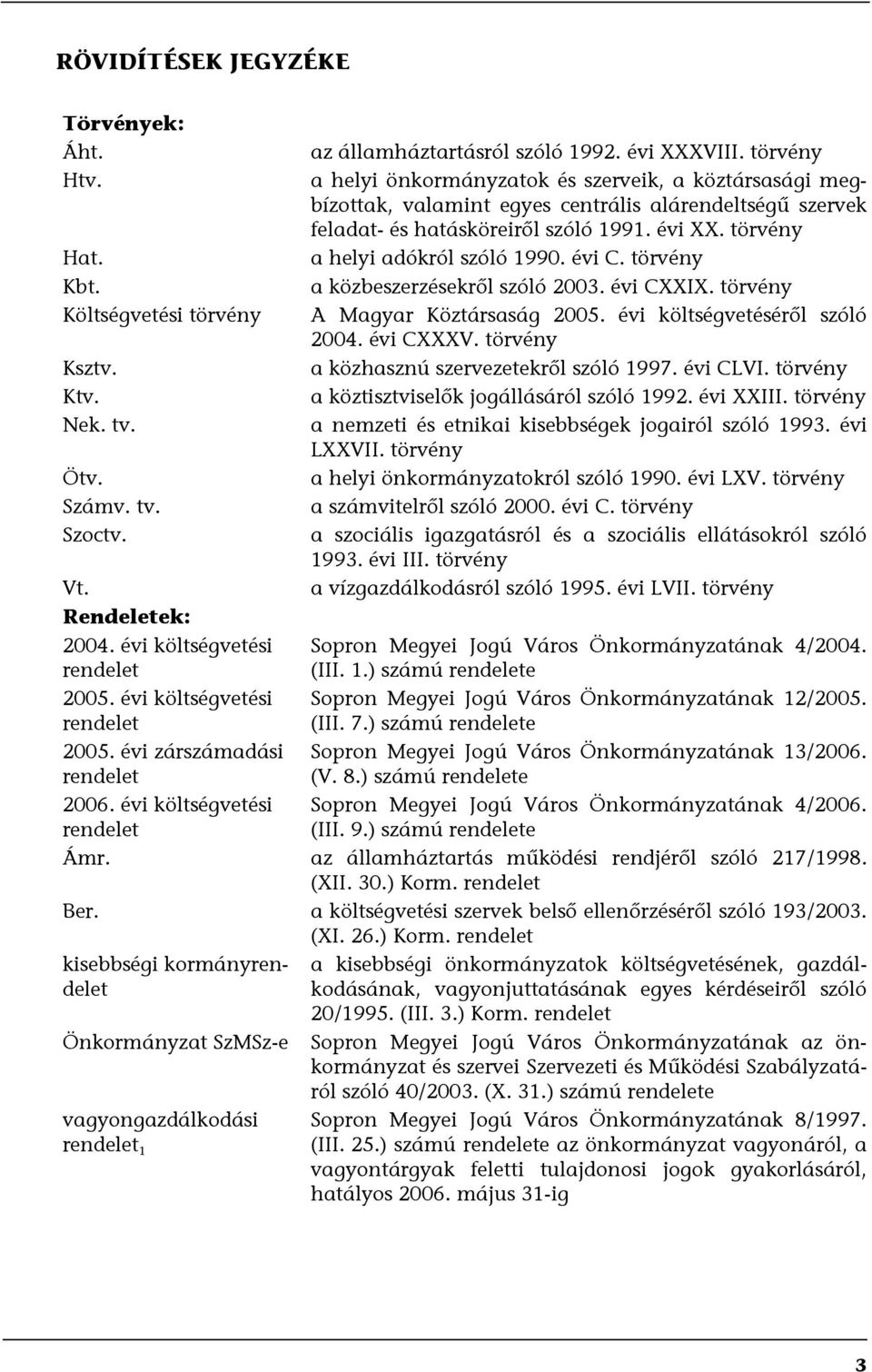 törvény a helyi önkormányzatok és szerveik, a köztársasági megbízottak, valamint egyes centrális alárendeltségű szervek feladat- és hatásköreiről szóló 1991. évi XX.