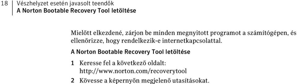 rendelkezik-e internetkapcsolattal.