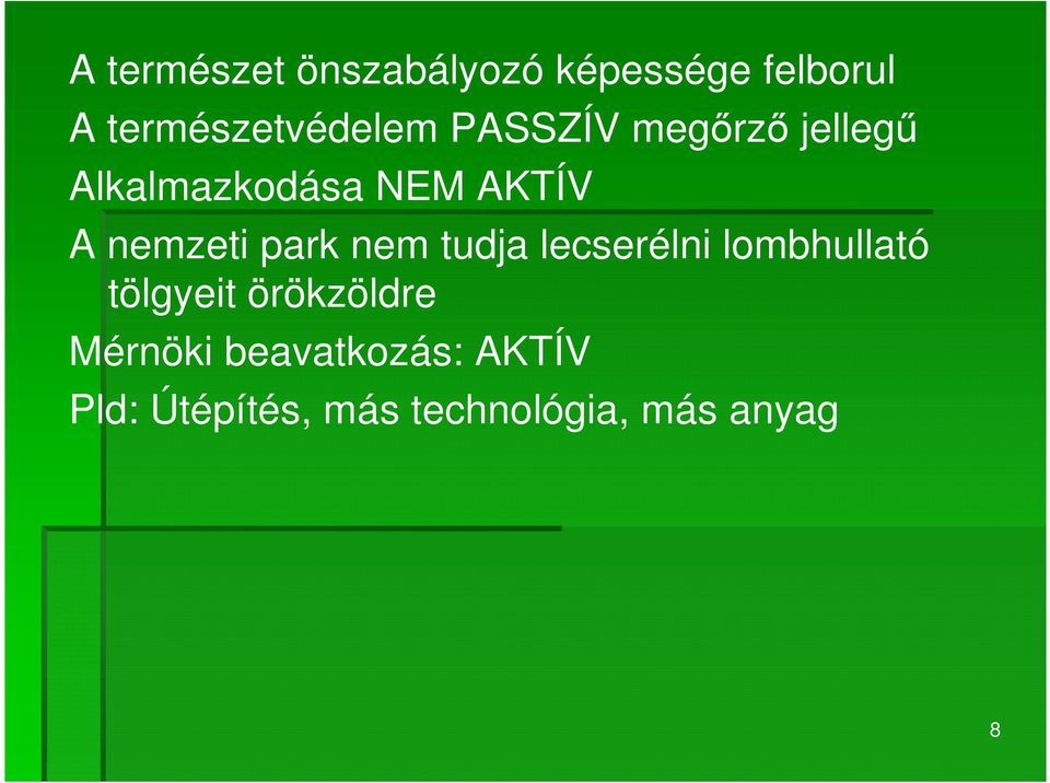 park nem tudja lecserélni lombhullató tölgyeit örökzöldre