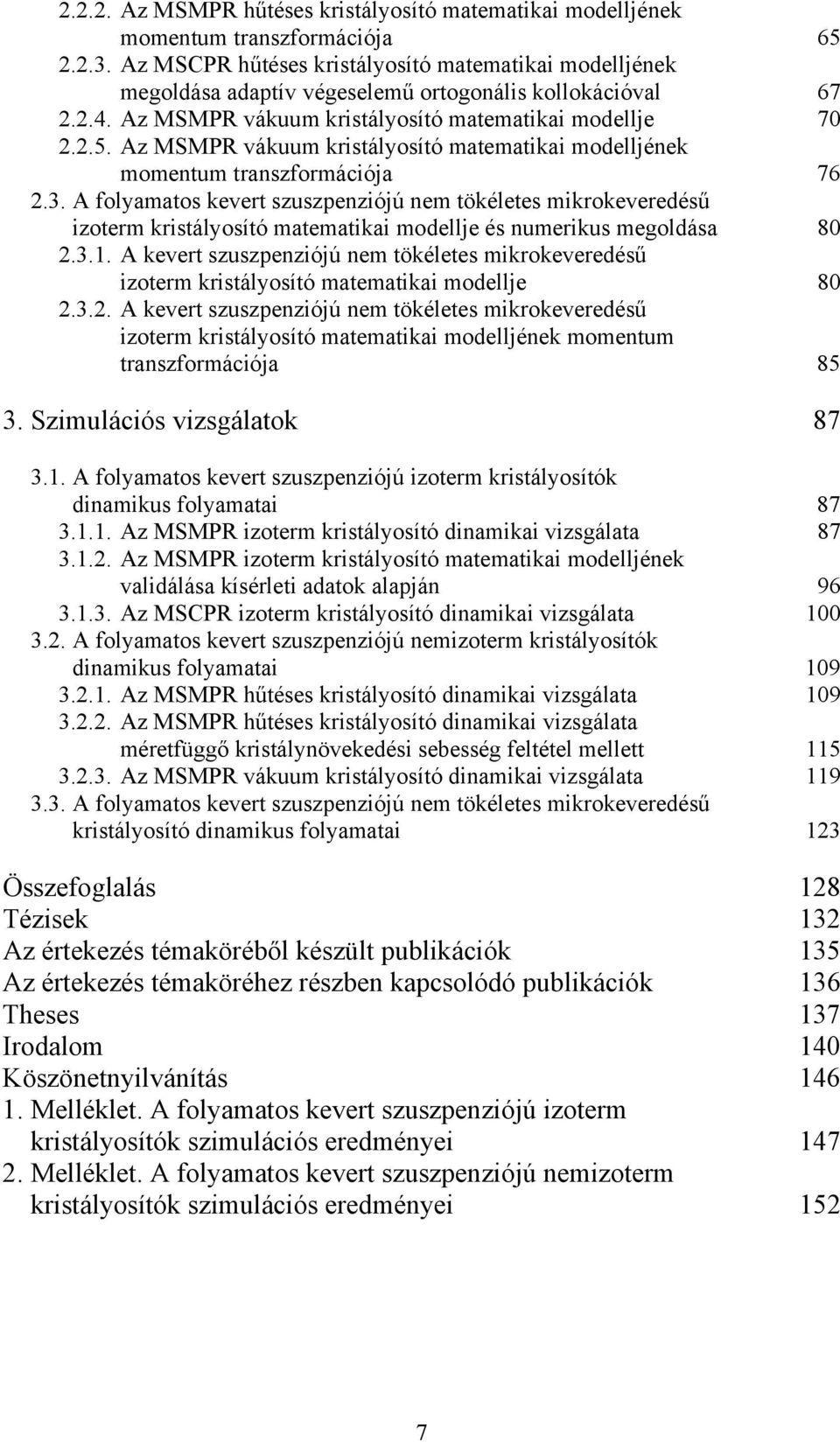 . A folyamao kever zuzpenzóú nem ökélee mkrokeveredéű zoerm krályoíó maemaka modelle é numerku megoldáa 8 2.