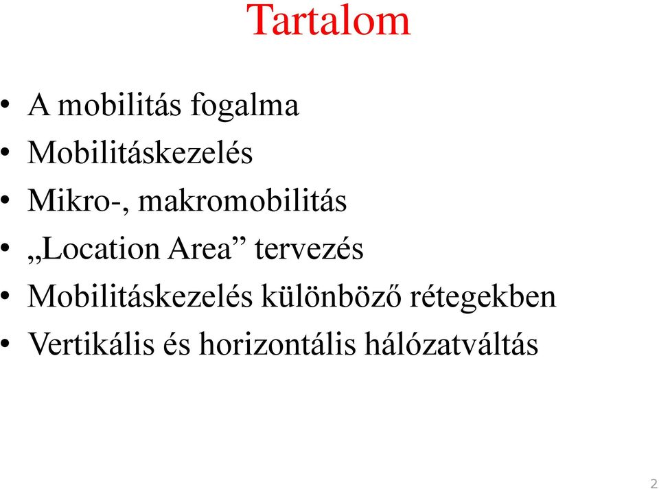 Location Area tervezés Mobilitáskezelés