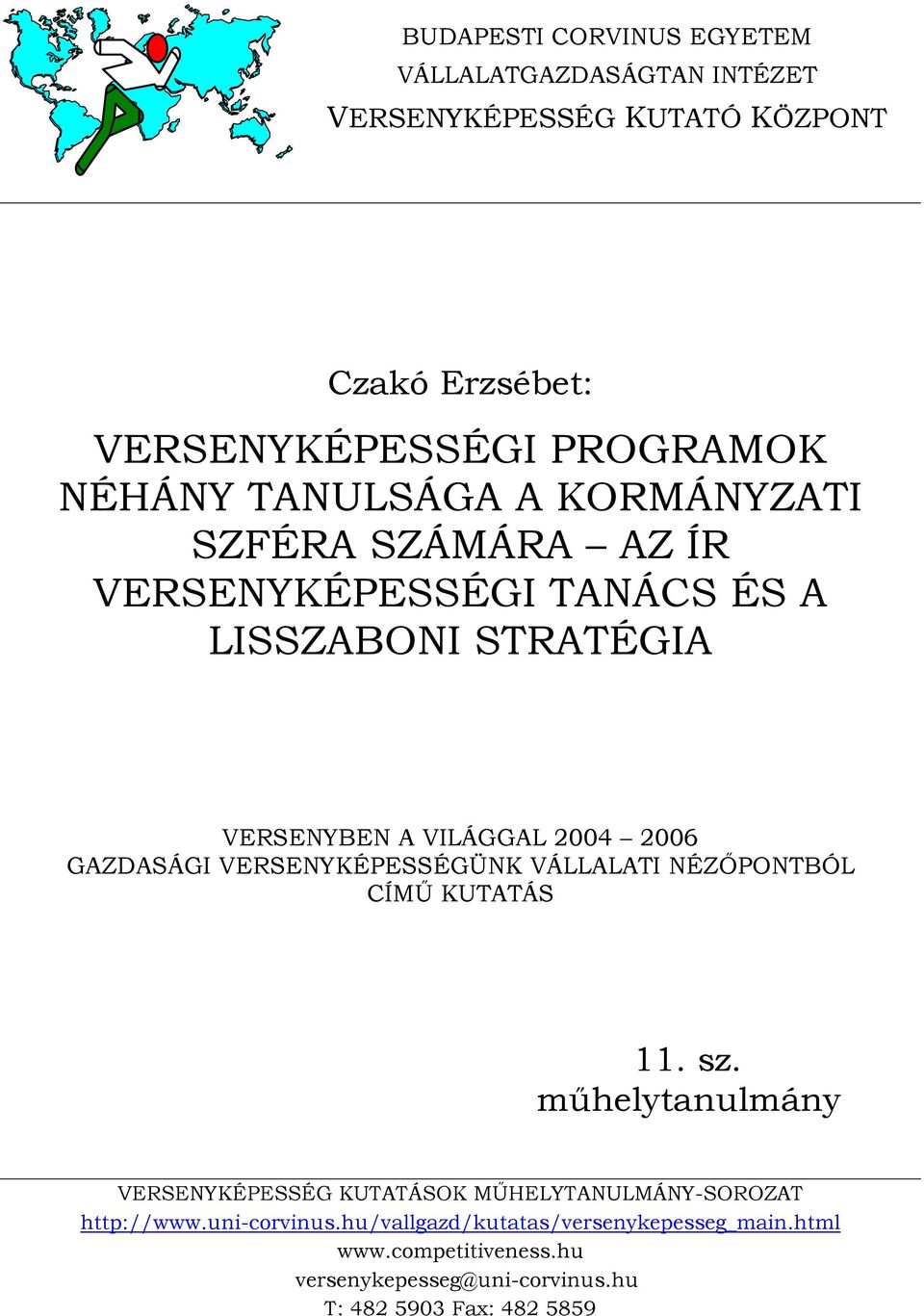 VERSENYKÉPESSÉGÜNK VÁLLALATI NÉZŐPONTBÓL CÍMŰ KUTATÁS 11. sz.
