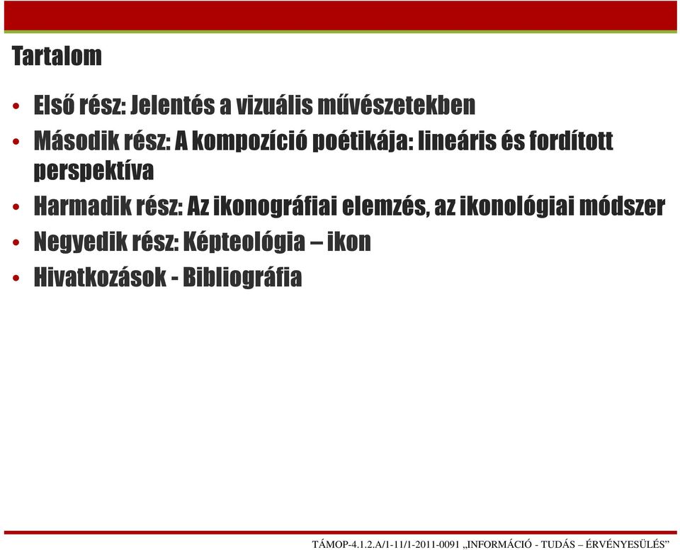 perspektíva Harmadik rész: Az ikonográfiai elemzés, az