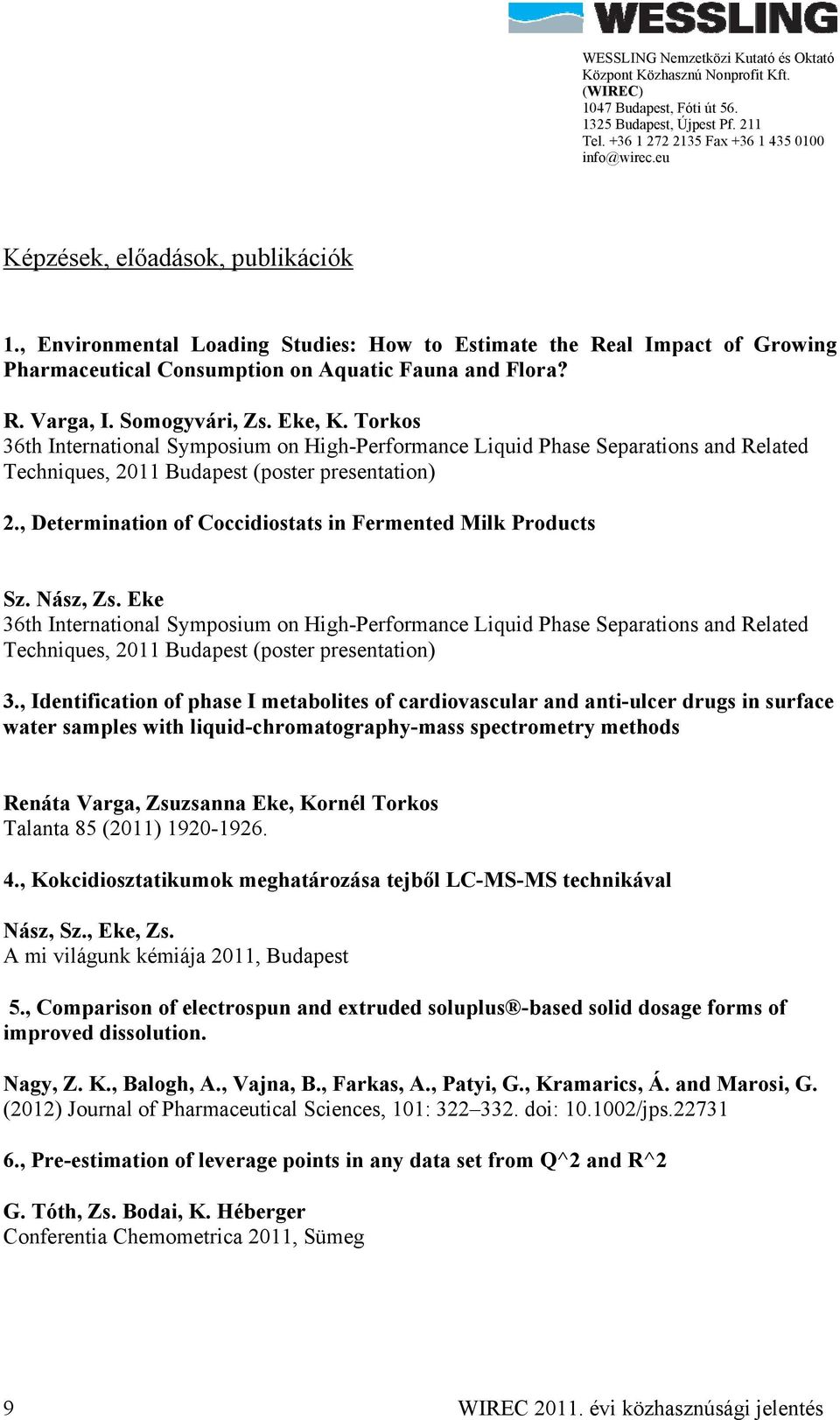 , Determination of Coccidiostats in Fermented Milk Products Sz. Nász, Zs.