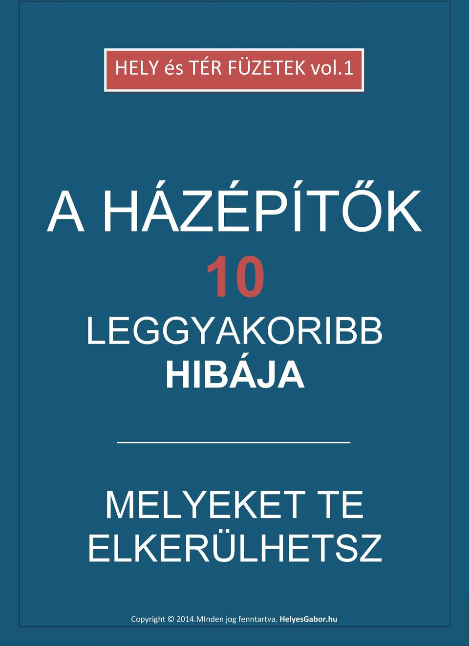 HIBÁJA MELYEKET TE ELKERÜLHETSZ