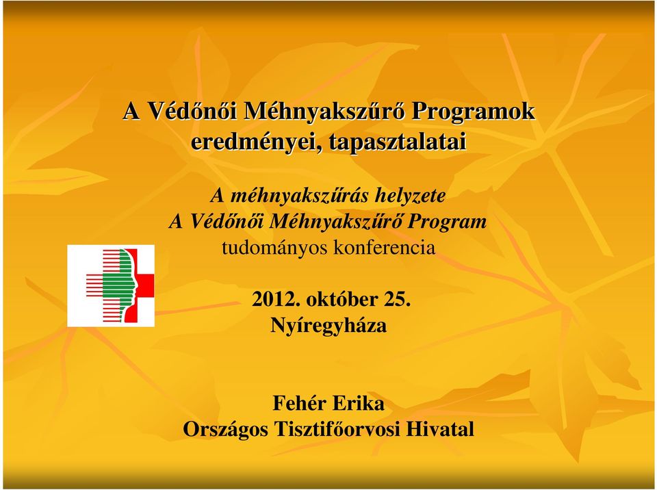 Védőnői Méhnyakszűrő Program tudományos konferencia