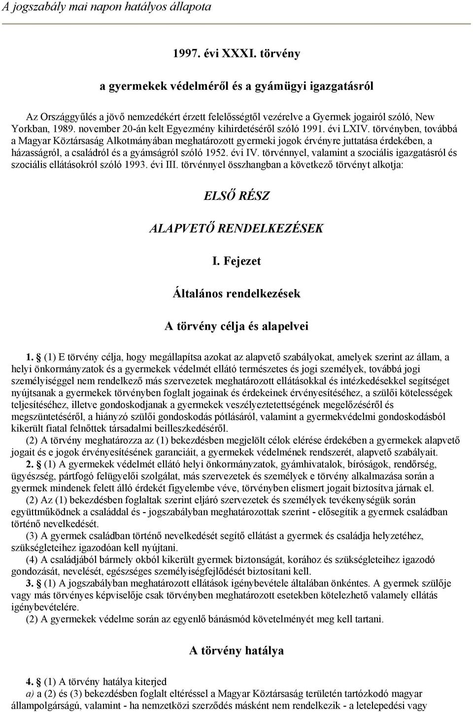 november 20-án kelt Egyezmény kihirdetéséről szóló 1991. évi LXIV.