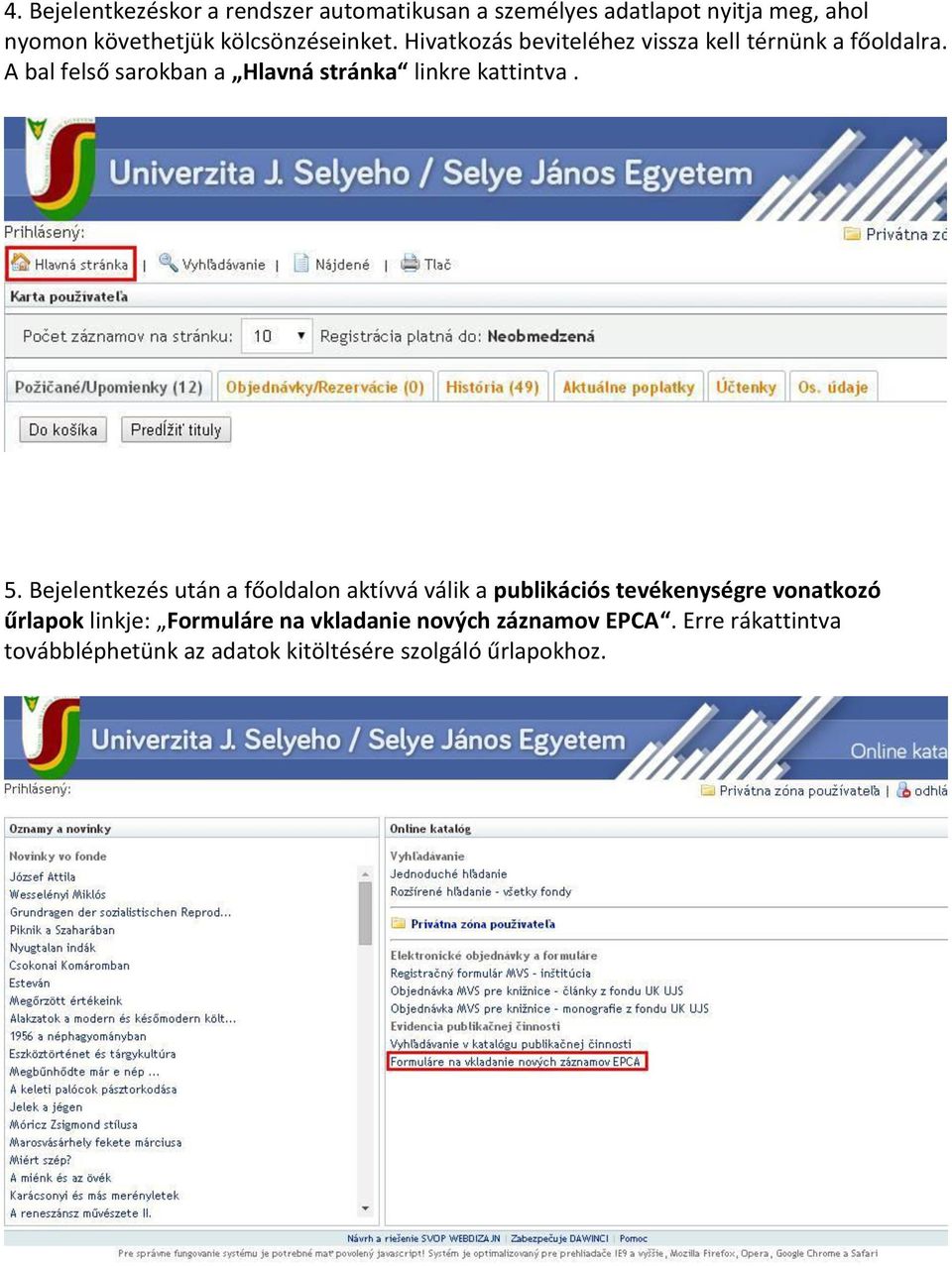 A al felső sarok a a Hlav á strá ka linkre kattintva. 5.