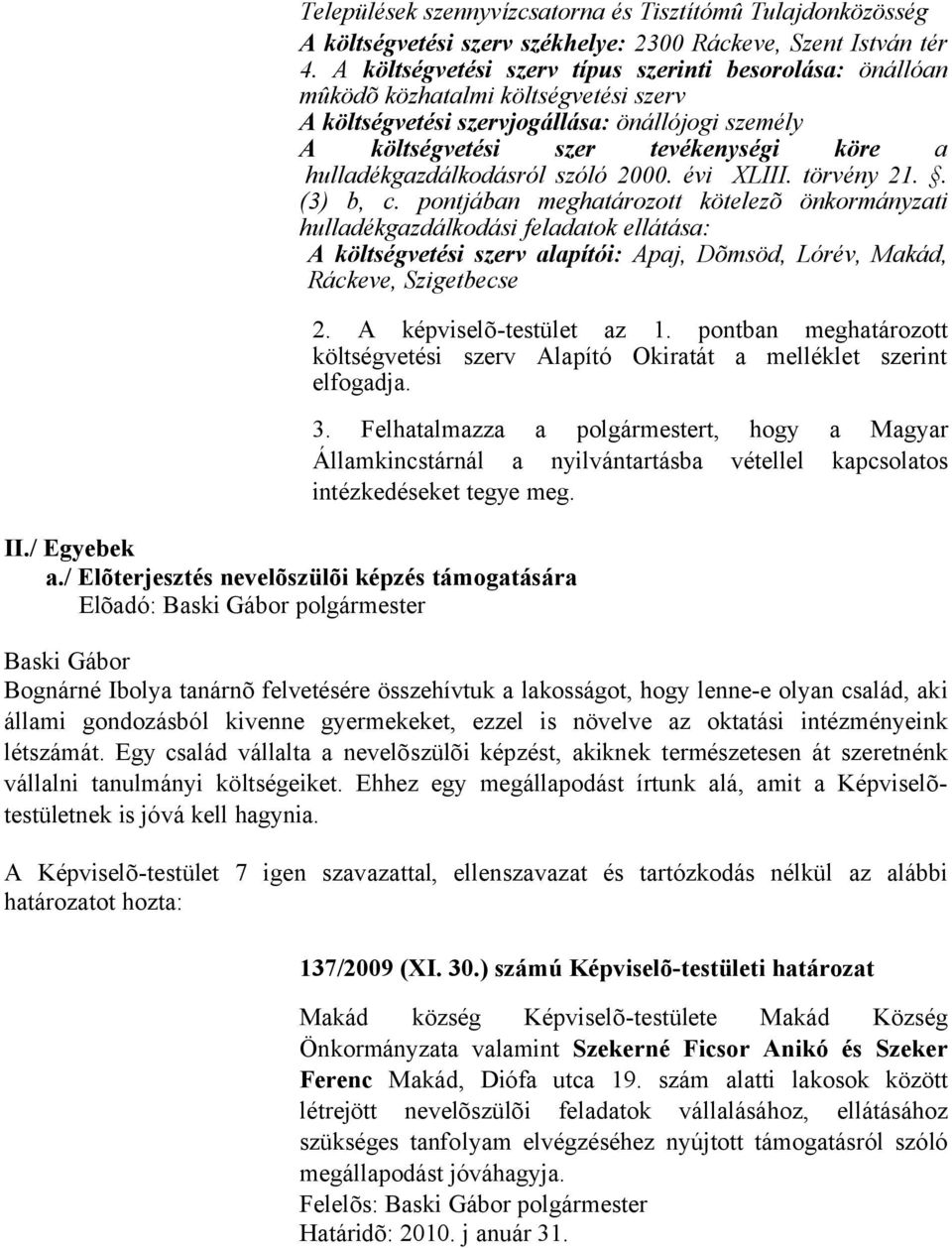 hulladékgazdálkodásról szóló 2000. évi XLIII. törvény 21.. (3) b, c.