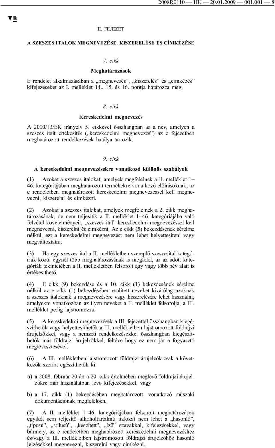 cikk Kereskedelmi megnevezés A 2000/13/EK irányelv 5.