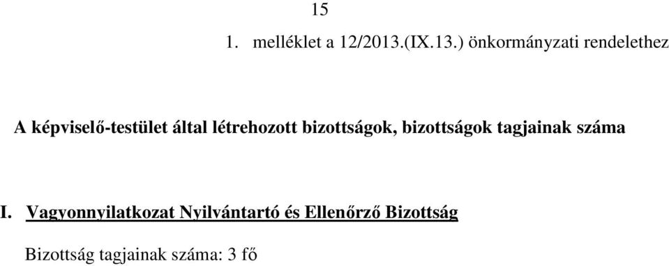 ) önkormányzati rendelethez A képviselő-testület által