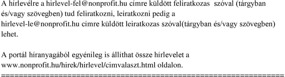 leiratkozni pedig a hirlevel-le@nonprofit.