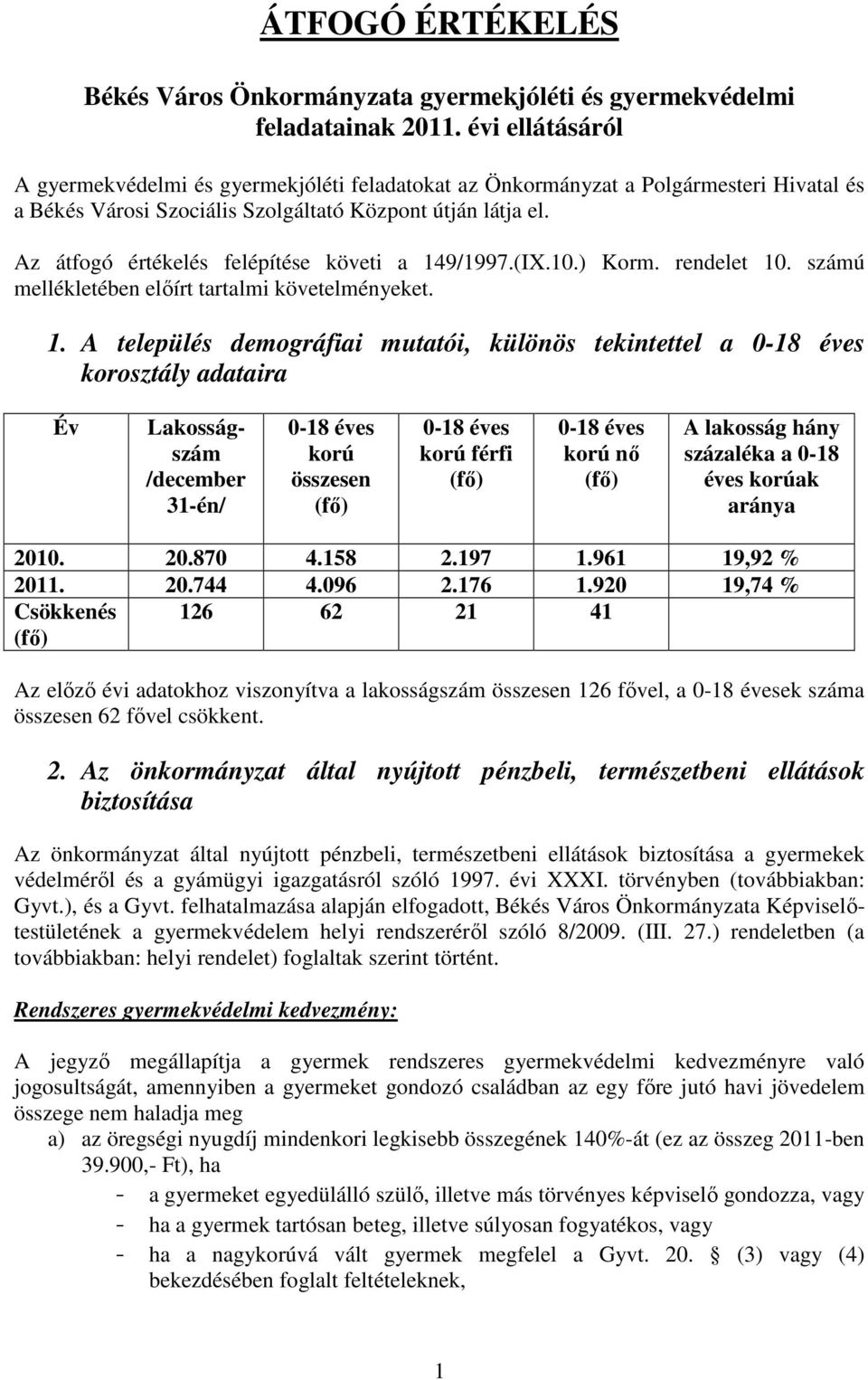 Az átfogó értékelés felépítése követi a 14