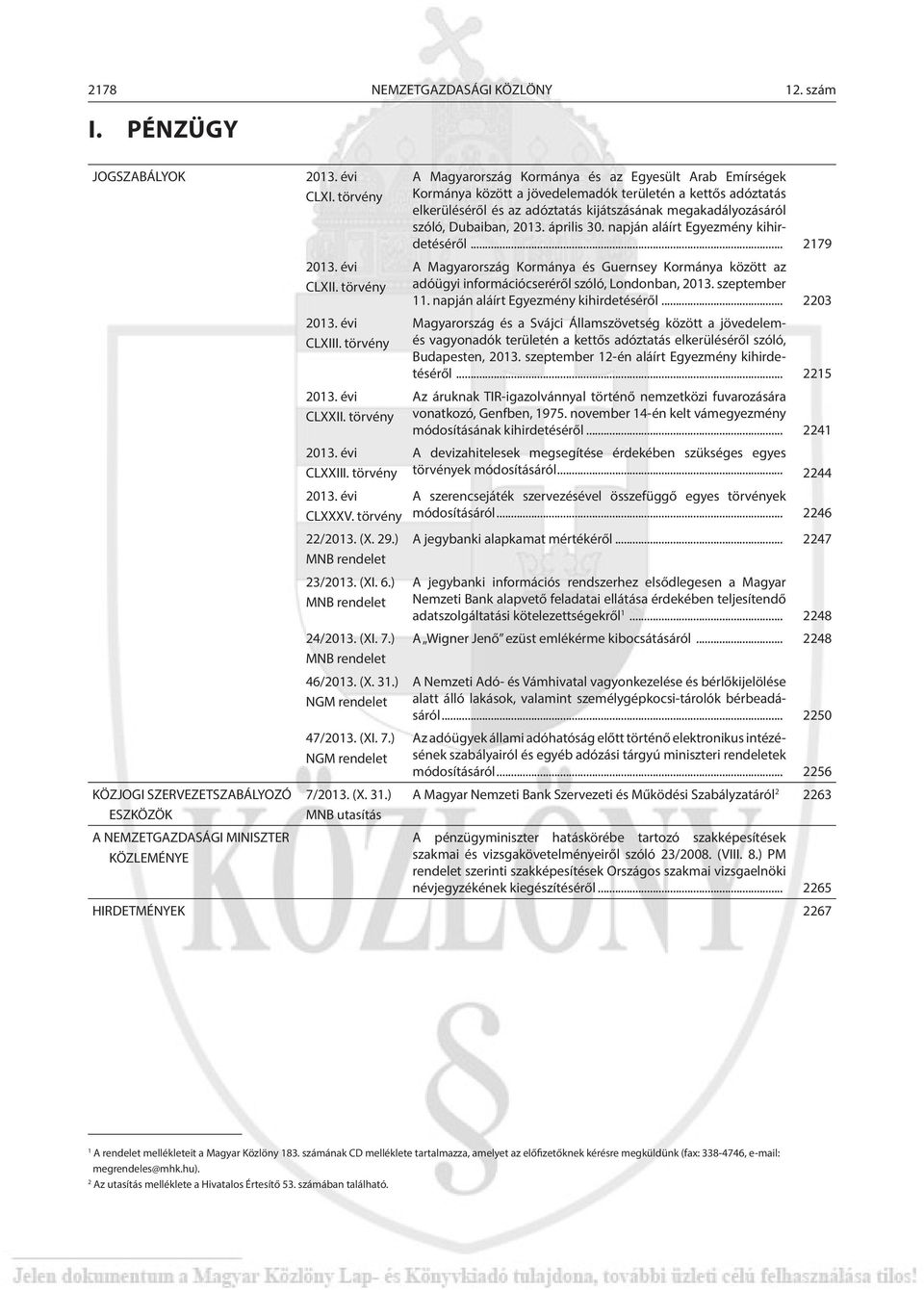 ) NGM rendelet 47/2013. (XI. 7.) NGM rendelet 7/2013. (X. 31.