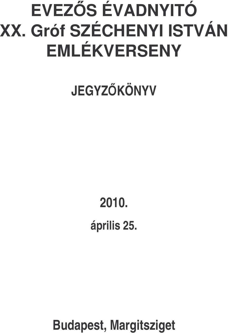 EMLÉKVERSENY JEGYZKÖNYV