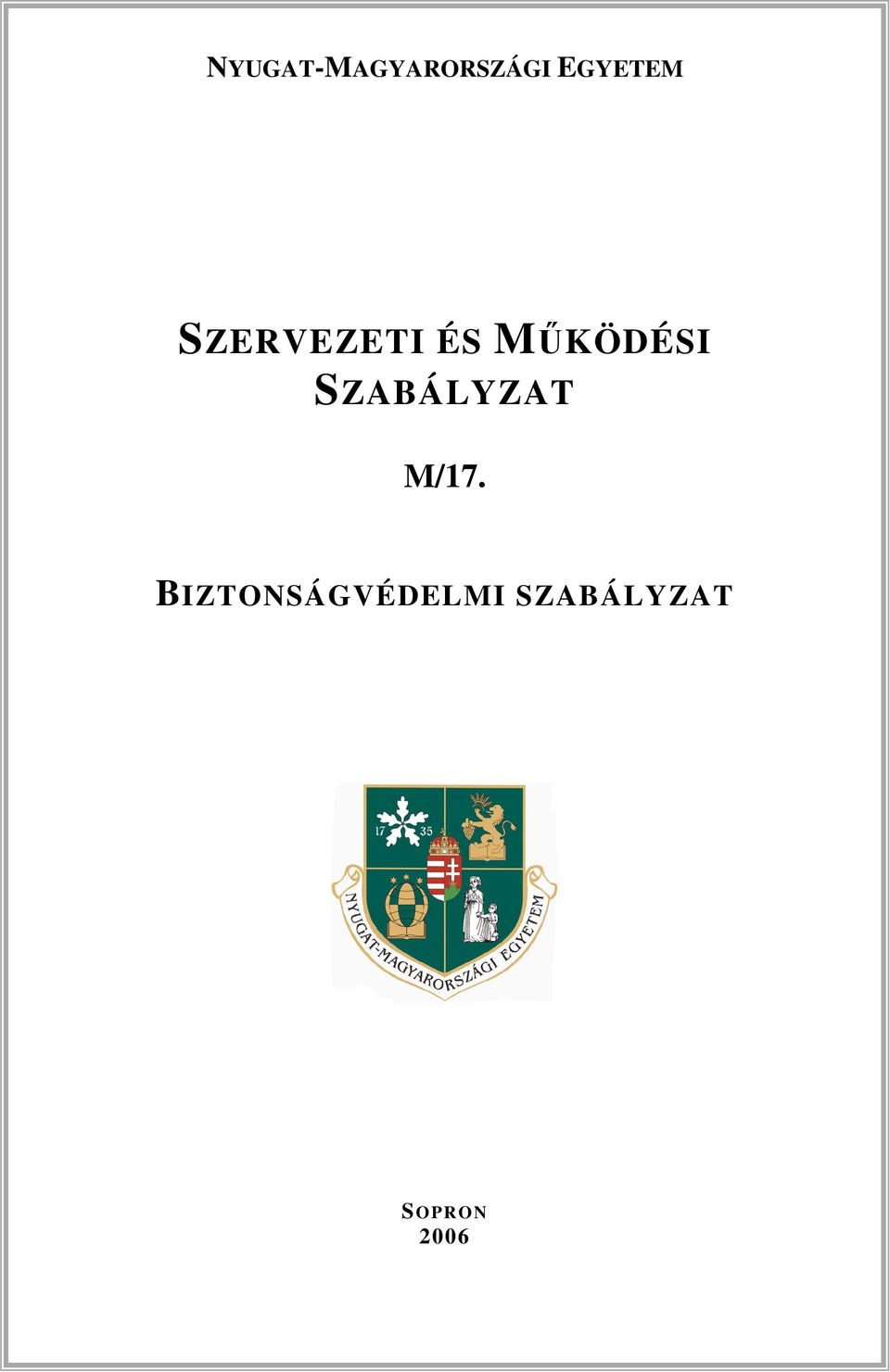 MKÖDÉSI SZABÁLYZAT M/17.