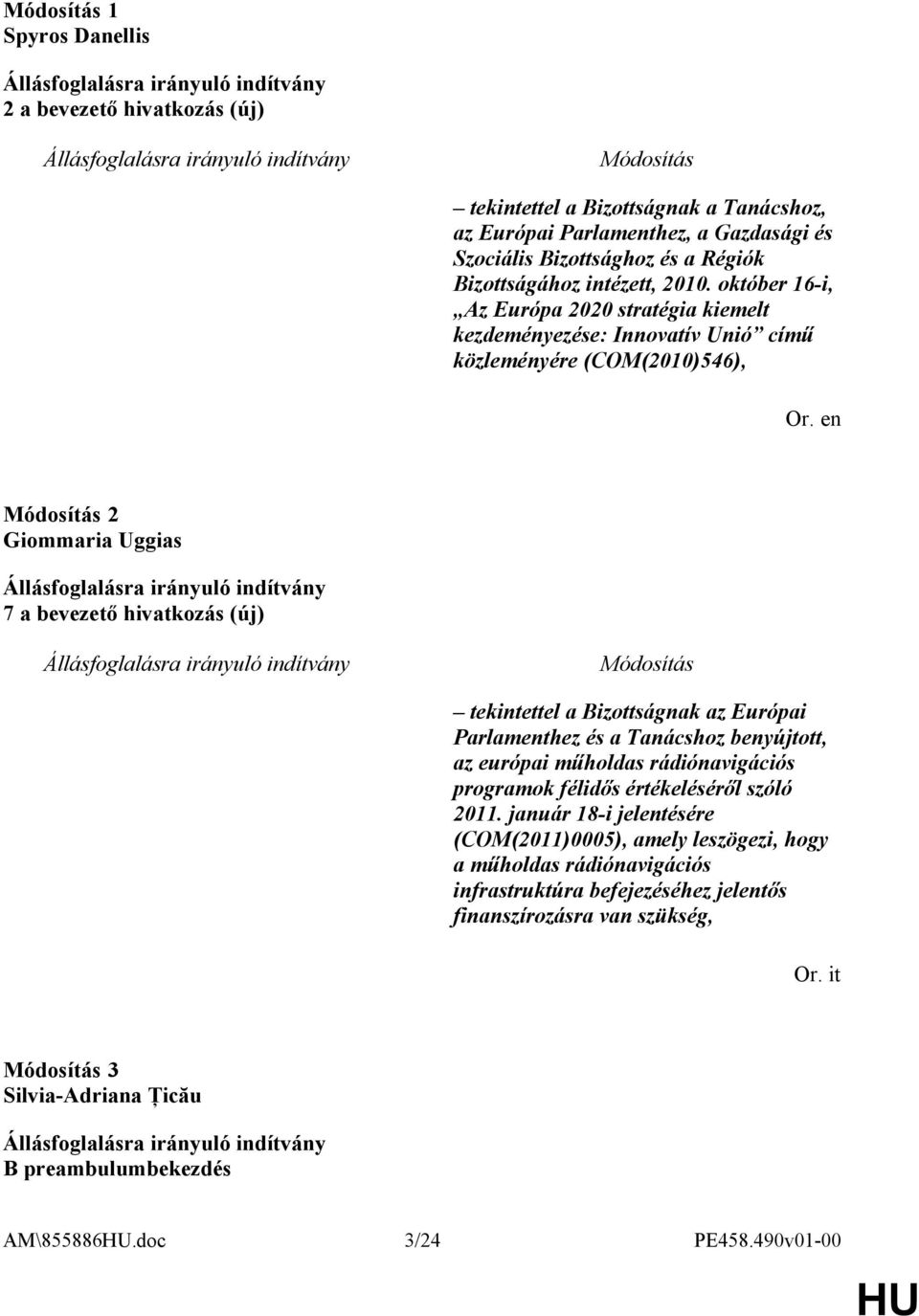 Bizottságnak az Európai Parlamenthez és a Tanácshoz benyújtott, az európai műholdas rádiónavigációs programok félidős értékeléséről szóló 2011.