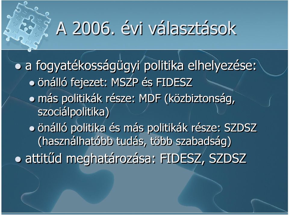 fejezet: MSZP és FIDESZ más politikák része: MDF (közbiztonság,