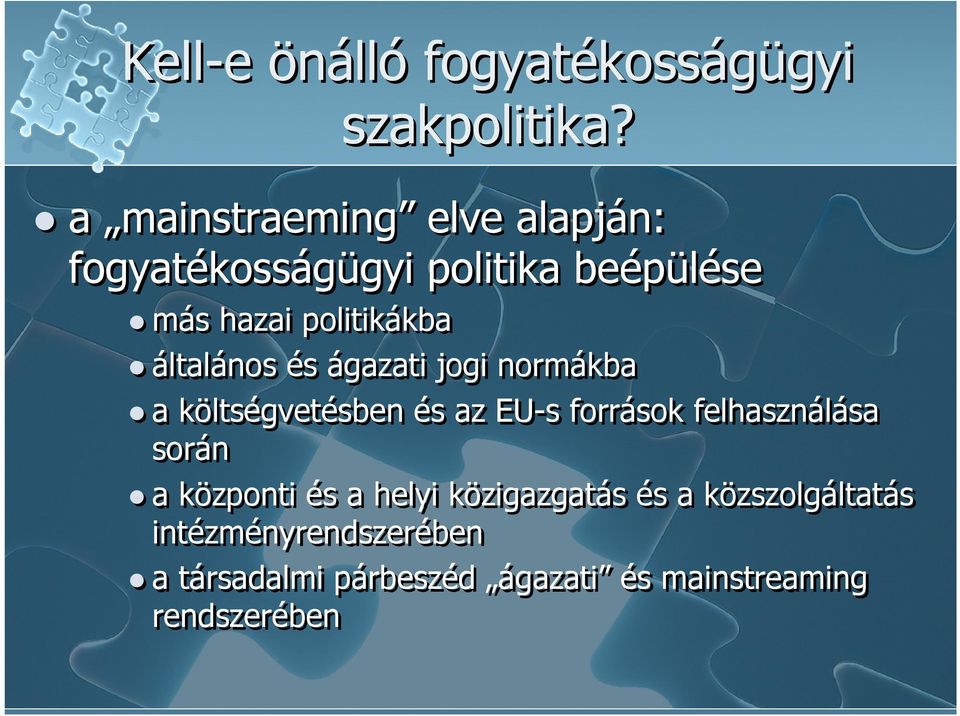 általános és ágazati jogi normákba a költségvetésben és az EU-s források felhasználása