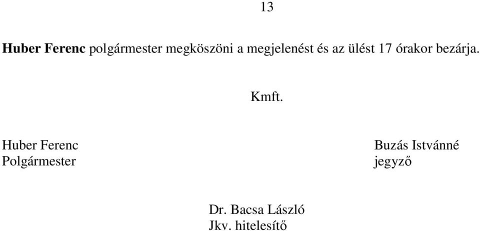 Kmft. Huber Ferenc Polgármester Buzás