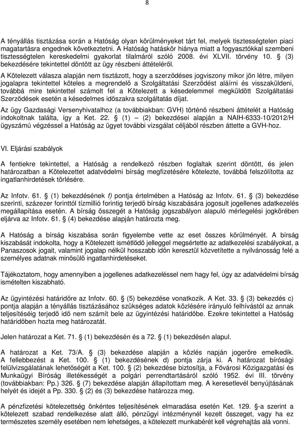 (3) bekezdésére tekintettel döntött az ügy részbeni áttételéről.