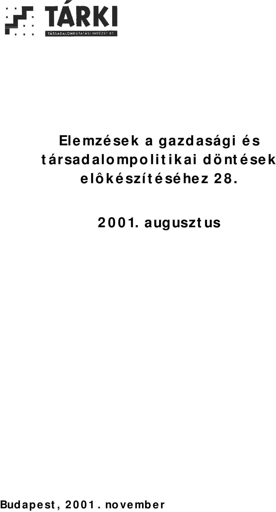 elôkészítéséhez 28. 2001.