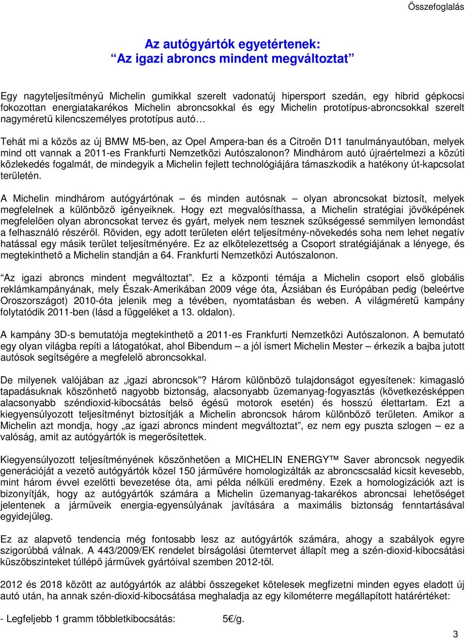 D11 tanulmányautóban, melyek mind ott vannak a 2011-es Frankfurti Nemzetközi Autószalonon?