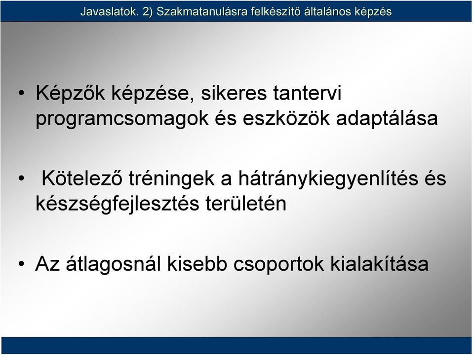 képzése, sikeres tantervi programcsomagok és eszközök