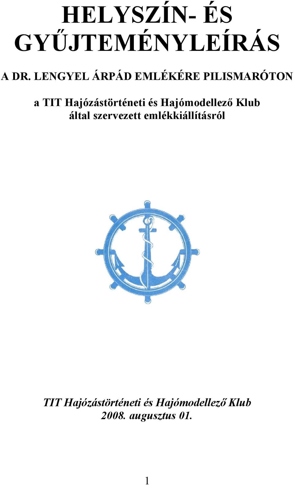 Hajózástörténeti és Hajómodellező Klub által