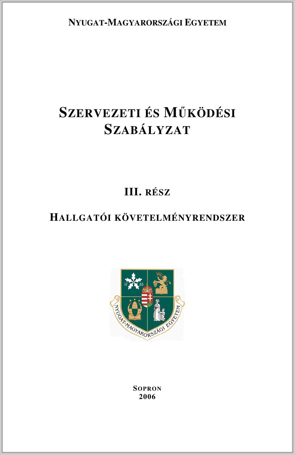 SZABÁLYZAT III.