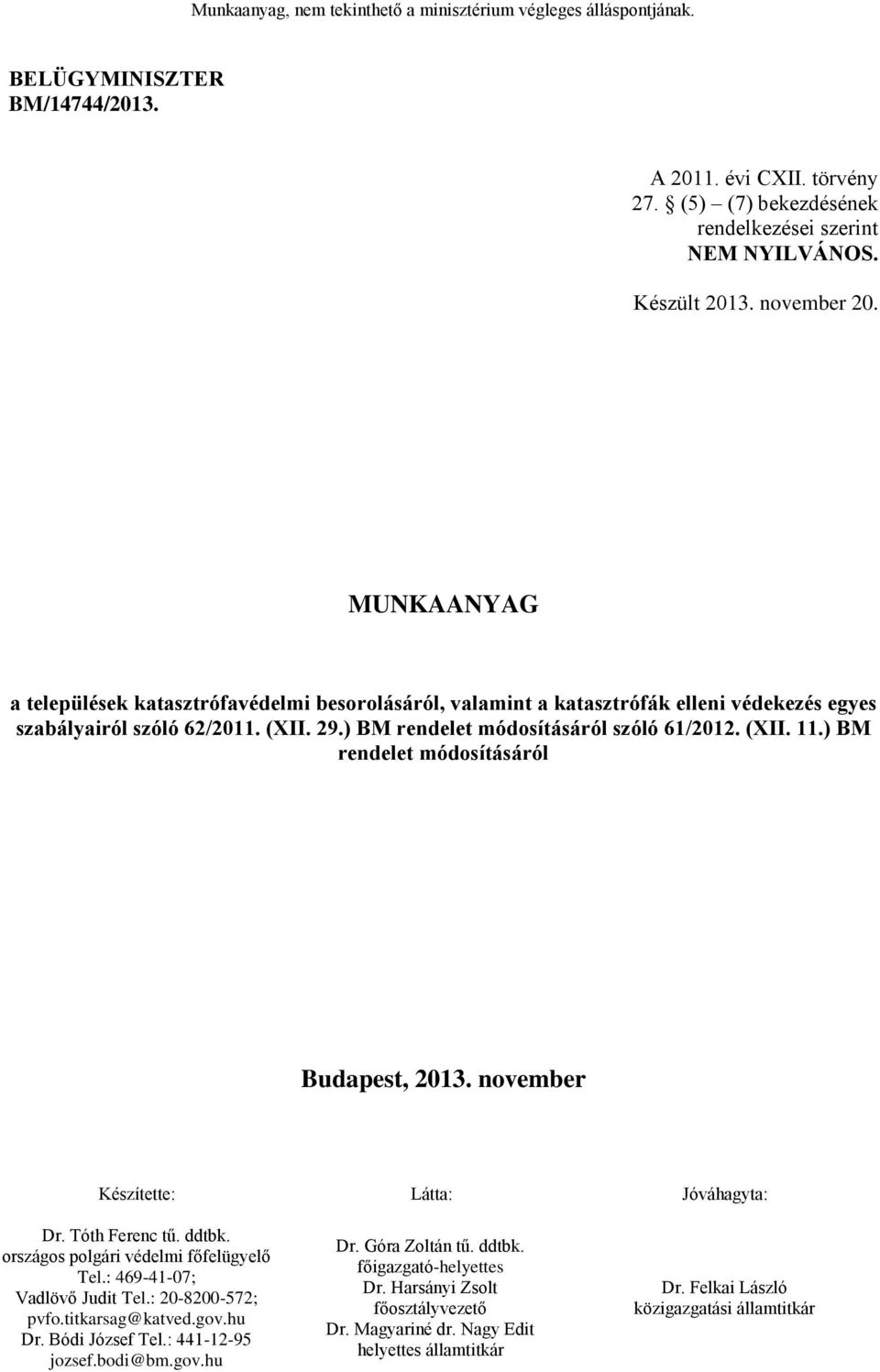 MUNKAANYAG a települések katasztrófavédelmi besorolásáról, valamint a katasztrófák elleni