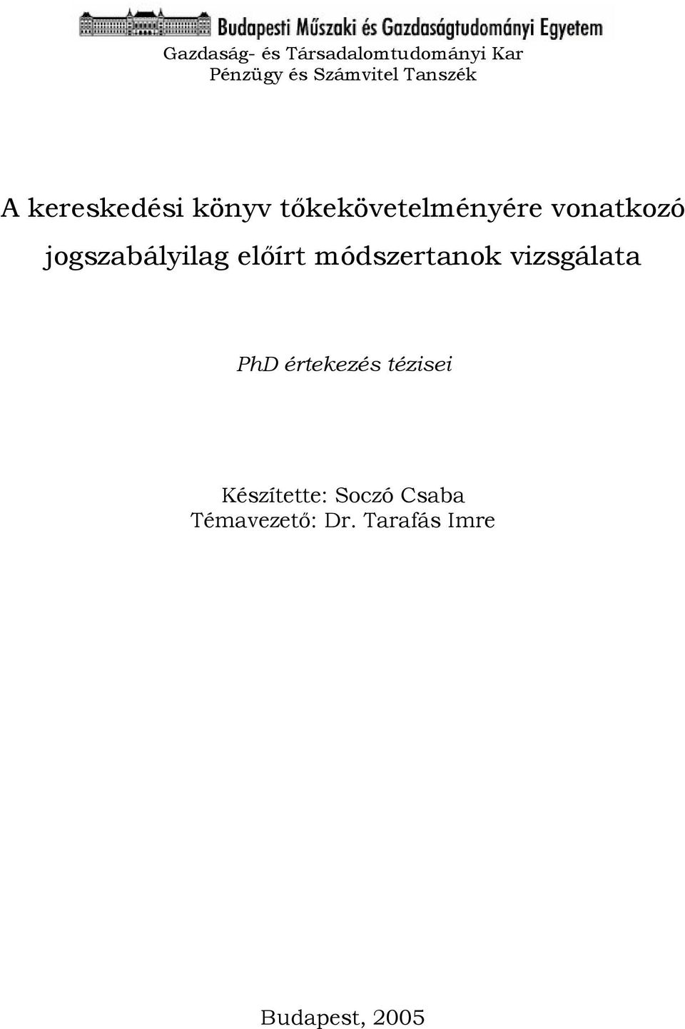 jogszabályilag előírt módszertanok vizsgálata PhD értekezés